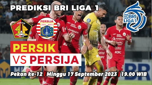 Prediksi Persik Kediri vs Persija Jakarta pada Pekan ke-12 BRI Liga 1 2023-2024